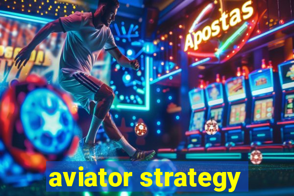 aviator strategy